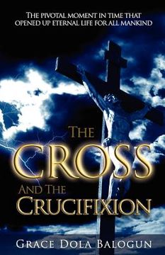 portada the cross and the crucifixion (en Inglés)