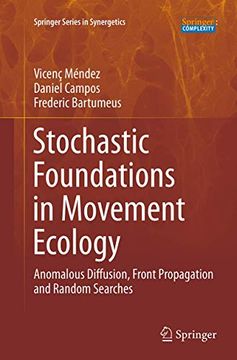 portada Stochastic Foundations in Movement Ecology: Anomalous Diffusion, Front Propagation and Random Searches (Springer Series in Synergetics) (en Inglés)