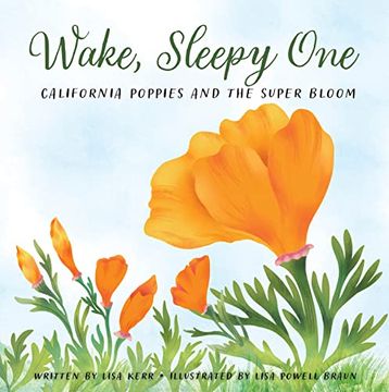 portada Wake, Sleepy One: California Poppies and the Super Bloom 