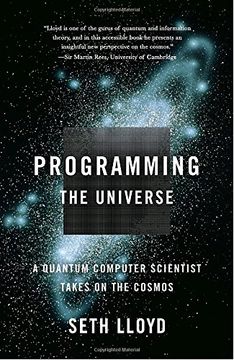 portada Programming the Universe: A Quantum Computer Scientist Takes on the Cosmos (in English)