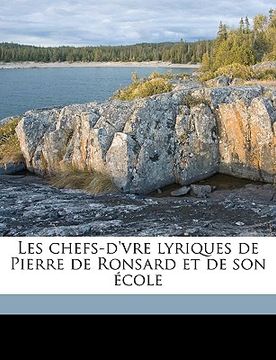 portada Les Chefs-d'Vre Lyriques de Pierre de Ronsard Et de Son École (en Francés)