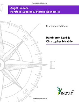 portada Angel Investing Course - Portfolio Success and Startup Economics: Angel Finance - Instructor Edition (en Inglés)