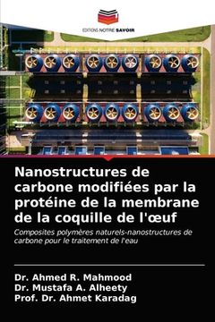 portada Nanostructures de carbone modifiées par la protéine de la membrane de la coquille de l'oeuf (en Francés)