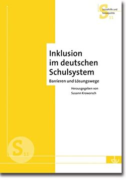 portada Inklusion im Deutschen Schulsystem: Barrieren und Lösungswege - aus der Reihe Sozialhilfe und Sozialpolitik (S11) (en Alemán)