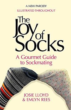 portada The Joy of Socks: A Gourmet Guide to Sockmating: A Parody (en Inglés)