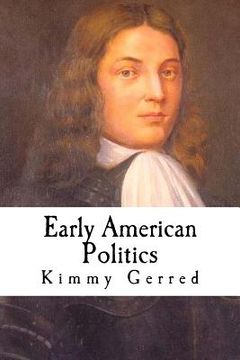 portada Early American Politics (en Inglés)