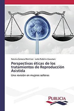 portada Perspectivas Éticas de los Tratamientos de Reproducción Asistida: Una Revisión en Mujeres Solteras (in Spanish)