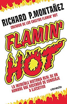 portada Flamin' Hot: La Increíble Historia Real del Ascenso de Un Hombre, de Conserje a Ejecutivo / Flamin' Hot: The Incredible True Story of One Man's Rise f (in Spanish)
