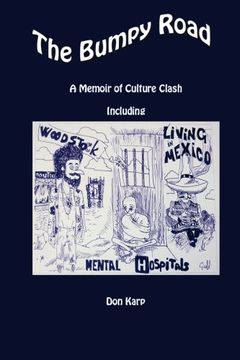 portada The Bumpy Road, A Memoir of Culture Clash Including Woodstock, Mental Hospitals, and Living in Mexico