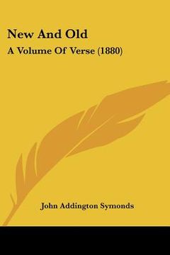 portada new and old: a volume of verse (1880) (en Inglés)