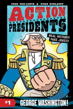 portada Lente, f: Action Presidents #1: George Washington! (en Inglés)
