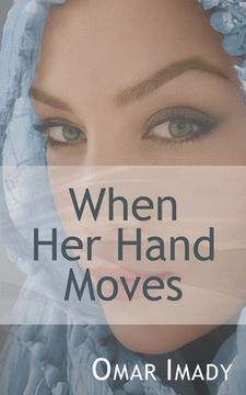 portada When Her Hand Moves (en Inglés)