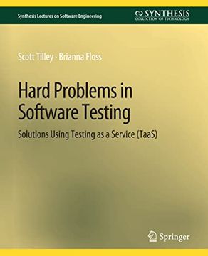 portada Hard Problems in Software Testing: Solutions Using Testing as a Service (Taas)