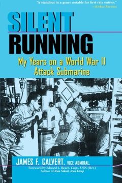silent running,my years on a world war ii attack submarine (en Inglés)