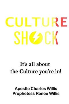 portada Culture Shock: It's About the Culture You're in. (en Inglés)