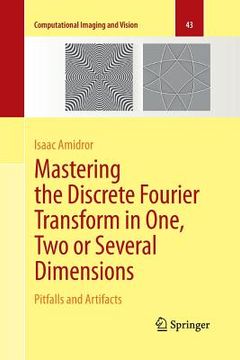 portada Mastering the Discrete Fourier Transform in One, Two or Several Dimensions: Pitfalls and Artifacts (en Inglés)