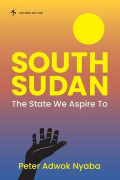 portada South Sudan: The State We Aspire to (in English)