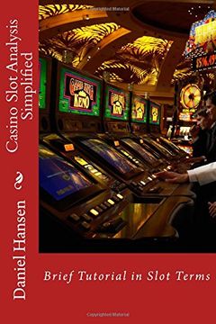 portada Casino Slot Analysis Simplified: Brief Tutorial in Slot Terms: Volume 2 (Management Through my Life) (en Inglés)