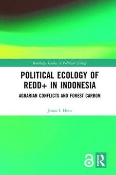 portada Political Ecology of Redd+ in Indonesia: Agrarian Conflicts and Forest Carbon (Routledge Studies in Political Ecology) (en Inglés)