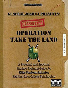 portada Operation Take the Land: A Practical and Spiritual Warfare Training Guide for Elite Student-Athletes Fighting for A College Scholarship