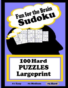 portada Fun for the Brain Sudoku 100 Hard PUZZLES Large Print (in English)