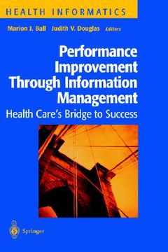 portada performance improvement through information management: health care s bridge to success (in English)