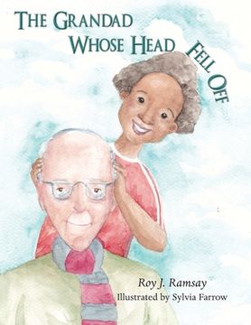 portada The Grandad Whose Head Fell Off (en Inglés)