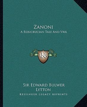 portada zanoni: a rosicrucian tale and vril: the power of the coming race (en Inglés)