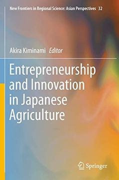 portada Entrepreneurship and Innovation in Japanese Agriculture: 32 (New Frontiers in Regional Science: Asian Perspectives) (en Inglés)