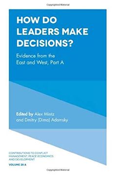 portada How do Leaders Make Decisions?  Evidence From the East and West, Part a (Contributions to Conflict Management Peace Economics and Development) (libro en Inglés)