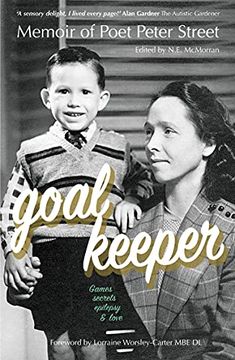 portada Goalkeeper: Memoir of Poet Peter Street (Games, Secrets, Epilepsy & Love) (en Inglés)