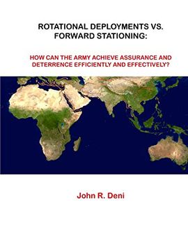 portada Rotational Deployments vs. Forward Stationing: How can the Army Achieve Assurance and Deterrence Efficiently and Effectively? (en Inglés)