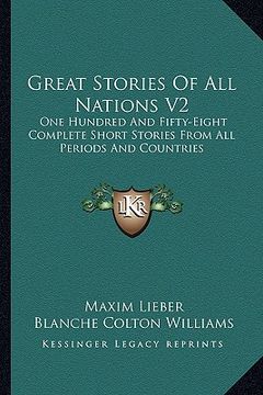 portada great stories of all nations v2: one hundred and fifty-eight complete short stories from all periods and countries (in English)