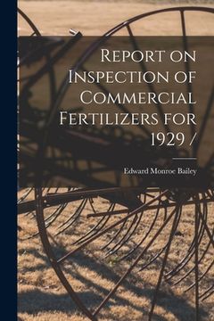 portada Report on Inspection of Commercial Fertilizers for 1929 / (en Inglés)
