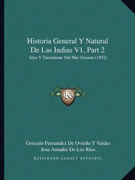 portada Historia General y Natural de las Indias v1, Part 2: Islas y Tierrafirme del mar Oceano (1852) (in Spanish)