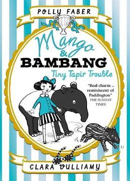 portada Mango And Bambang. Tiny Tapir Trouble. Book Three