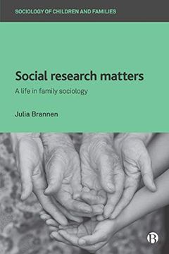 portada Social Research Matters: A Life in Family Sociology (Sociology of Children and Families) 