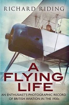 portada Flying Life: An Enthusiast's Photographic Record of British Aviation in the 1930s