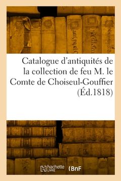portada Catalogue d'antiquités égyptiennes, grecques, romaines et celtiques, copies d'antiquités (en Francés)