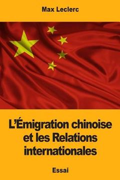 portada L'Émigration chinoise et les Relations internationales (en Francés)