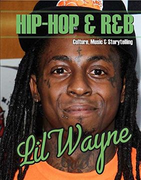 portada Lil Wayne (Hip-Hop & R&B: Culture, Music & Storytelling) 