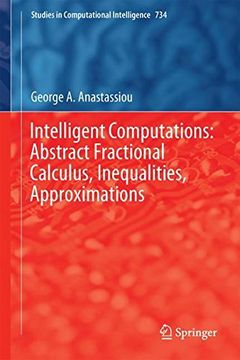 portada Intelligent Computations: Abstract Fractional Calculus, Inequalities, Approximations (Studies in Computational Intelligence)