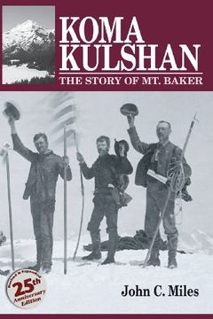 portada Koma Kulshan: The Story of Mt. Baker (in English)