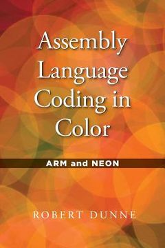 portada Assembly Language Coding in Color: ARM and NEON (en Inglés)