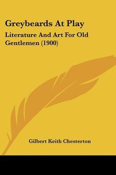 portada greybeards at play: literature and art for old gentlemen (1900)