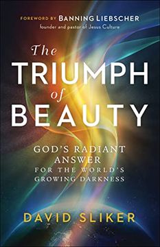 portada The Triumph of Beauty: God'S Radiant Answer for the World'S Growing Darkness (en Inglés)