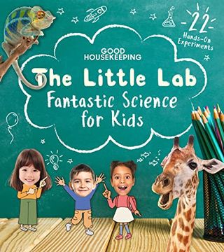 portada Good Housekeeping the Little Lab: Fantastic Science for Kids (en Inglés)