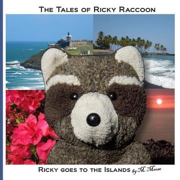 portada Ricky goes to the Islands: Ricky goes to San Juan, El Yunque, Puerto Rico and Volcanoes National Park on Hawaii (en Inglés)
