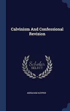 portada Calvinism And Confessional Revision