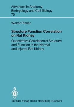 portada structure function correlation on rat kidney: quantitative correlation of structure and function in the normal and injured rat kidney (in English)